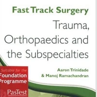 Fast Track Surgery: Trauma, Orthopaedics and the Subspecialties