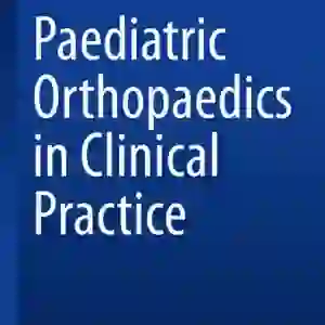 Paediatric Orthopaedics in Clinical Practice